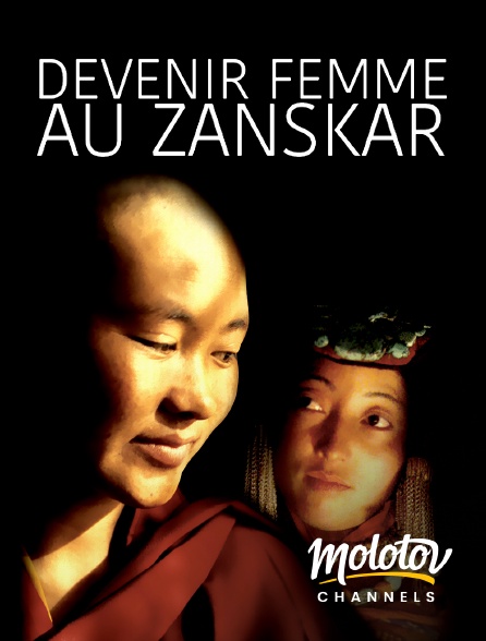Molotov channels - Devenir femme au Zanskar