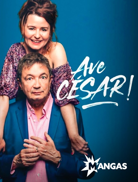 MANGAS - Ave César