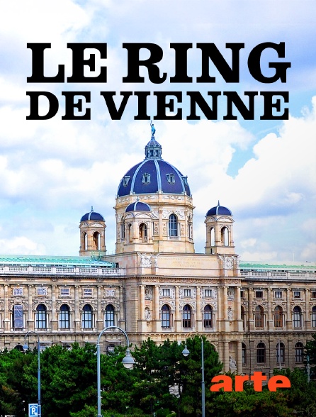 Arte - Le Ring de Vienne : L'histoire d'une adresse prestigieuse