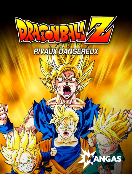 MANGAS - Dragon Ball Z : Rivaux Dangereux