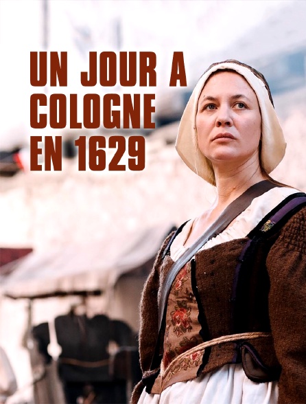 Un jour à Cologne en 1629