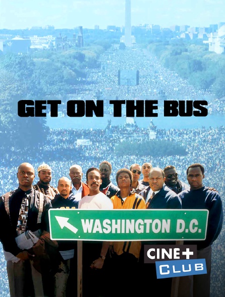 Ciné+ Club - Get on the Bus