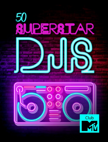 Club MTV - 50 Superstar DJs!