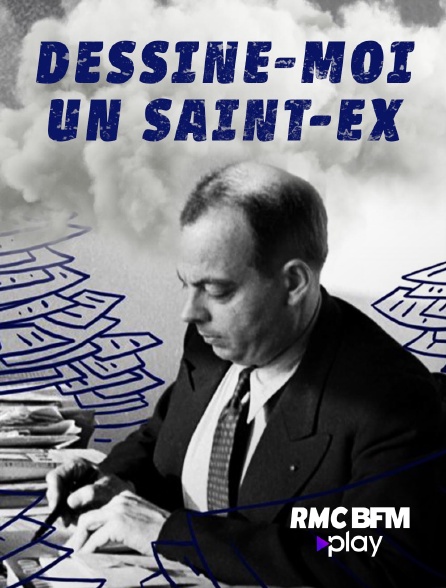 RMC BFM Play - Dessine-moi un Saint-Ex