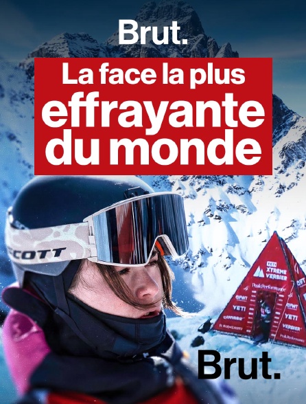 Brut - A l'assault de l'une des faces les plus mythiques du monde en replay