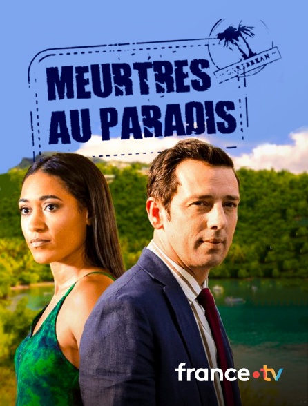 france.tv - Meurtres au paradis en replay