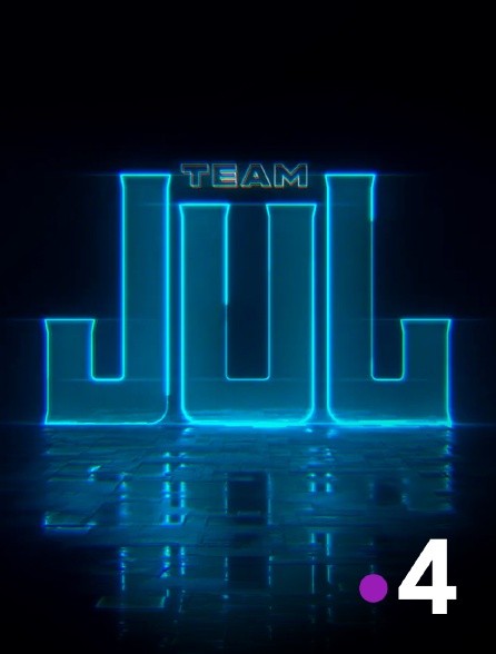 France 4 - Team JuL