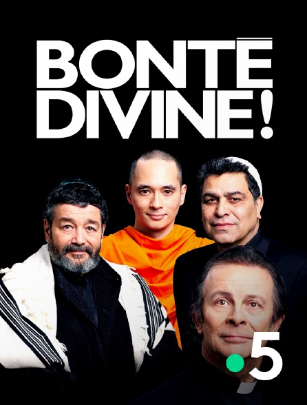 France 5 - Bonté divine !