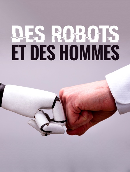 Des robots et des hommes