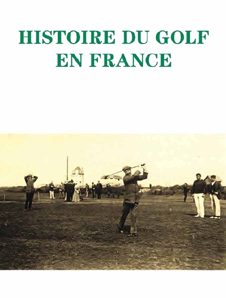 Une histoire du golf en France