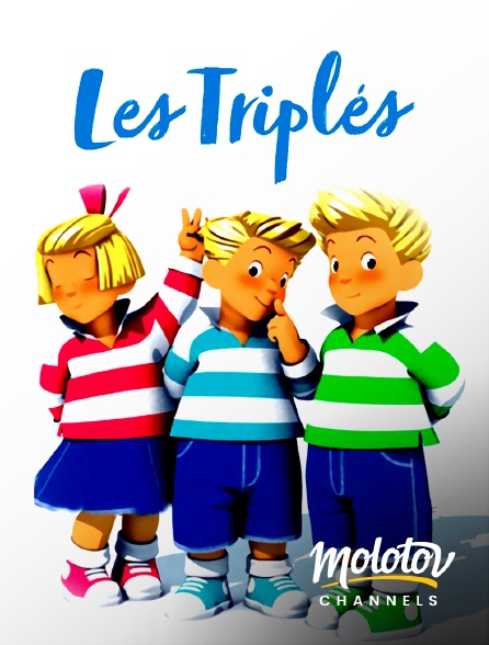 Molotov channels - Les triplés