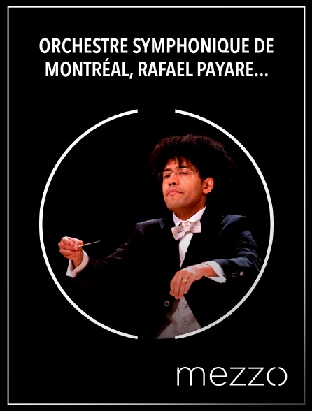 Mezzo - Orchestre Symphonique de Montréal, Rafael Payare : Ginastera, Bellido, Villa-Lobos, Ravel