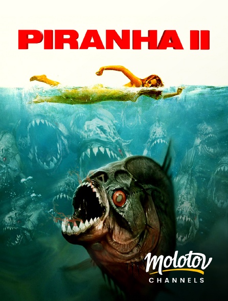Molotov channels - Piranha 2 : les tueurs volants