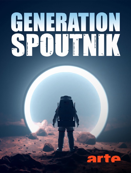 Arte - Génération Spoutnik