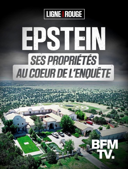 BFMTV - Epstein : ses propriétés au cœur de l’enquête en replay