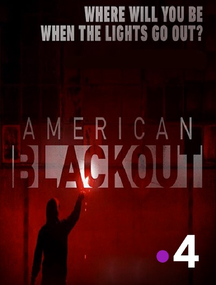 France 4 - American Blackout