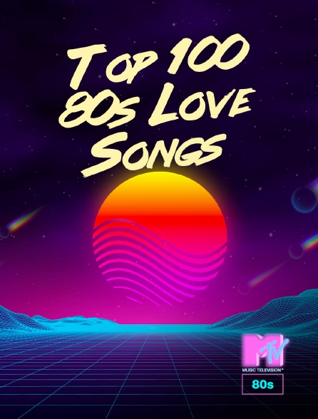 MTV 80' - Top 100 80s Love Songs