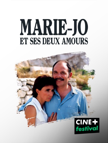 CINE+ Festival - Marie-Jo et ses deux amours