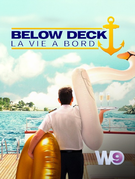 W9 - Below deck : la vie à bord