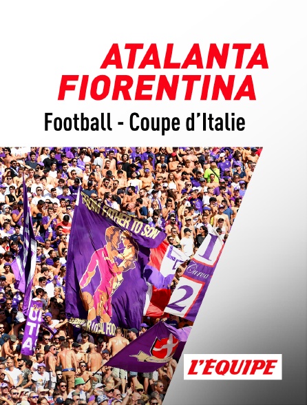 L'Equipe - Football - Coupe d'Italie : Atalanta Bergame / Fiorentina
