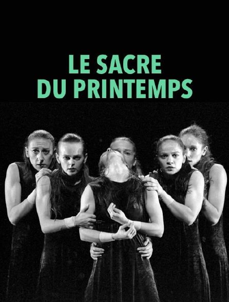 Le Sacre du printemps