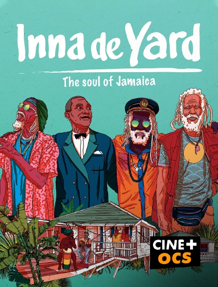 CINÉ Cinéma - Inna de Yard