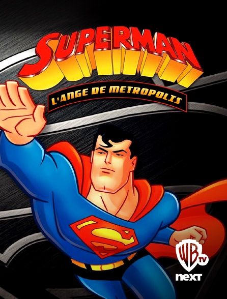 Warner TV Next - Superman l'ange de Métropolis