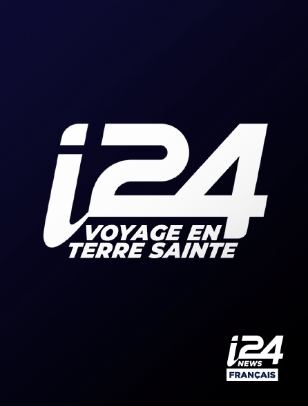 i24 News - Voyage en Terre Sainte