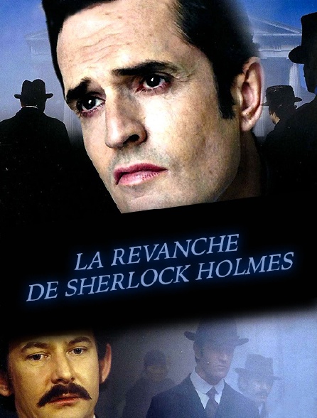 La revanche de Sherlock Holmes