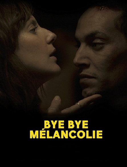 Bye-bye mélancolie