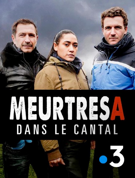 France 3 - Meurtres dans le Cantal