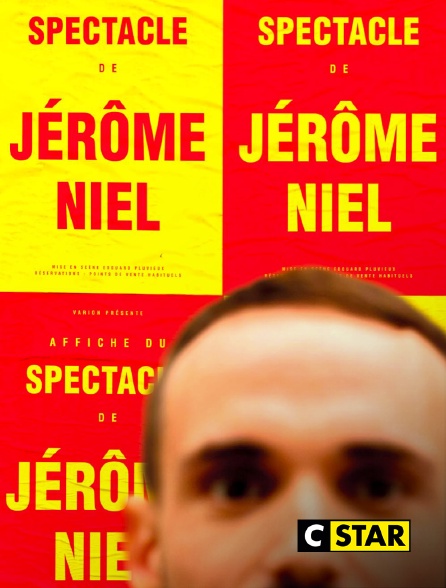 CSTAR - C'est le spectacle de Jérôme Niel