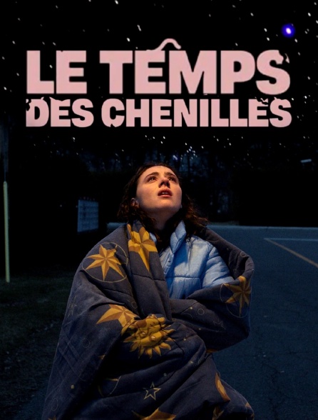 Le temps des chenilles