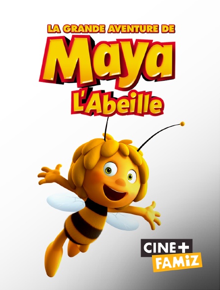 Ciné+ Famiz - La grande aventure de Maya l'abeille
