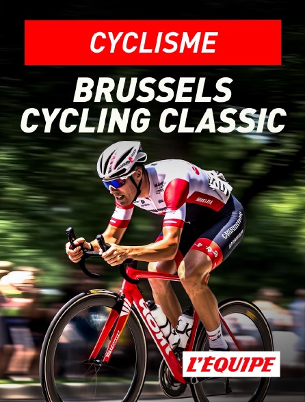 L'Equipe - Cyclisme : Brussels Cycling Classic
