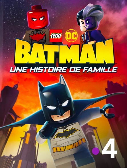 France 4 - Lego DC Batman : une histoire de famille