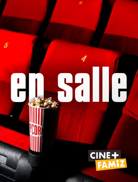 Ciné+ Famiz - En Salle