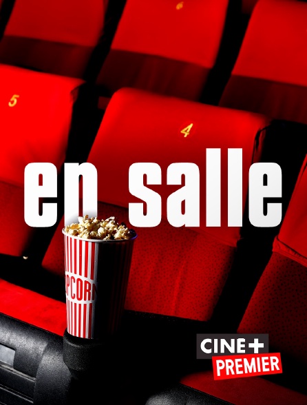 Ciné+ Premier - En Salle