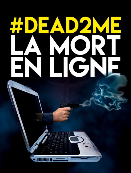 #DEAD2ME - La mort en ligne