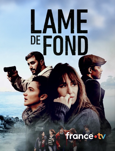 france.tv - Lame de fond