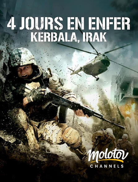 Molotov channels - 4 jours en enfer - Kerbala, Irak