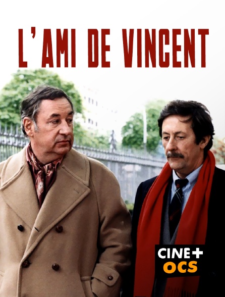 CINÉ Cinéma - L'ami de Vincent