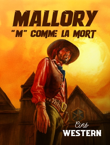 Ciné Western - Mallory, "M" comme la mort