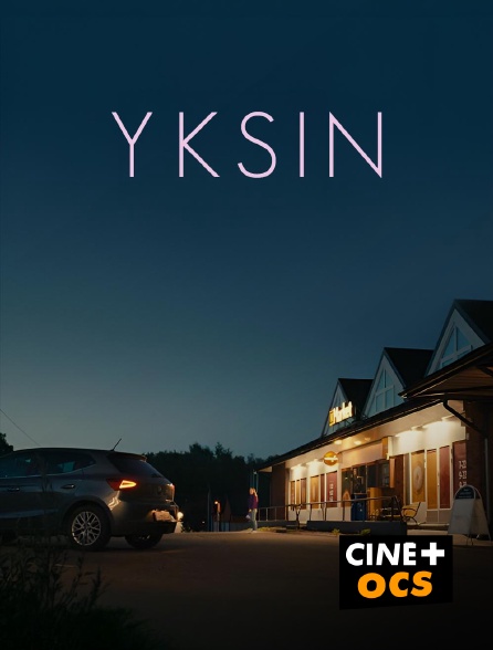 CINÉ Cinéma - Yksin en replay