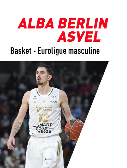 Basket-ball - Euroligue masculine : Alba Berlin / ASVEL