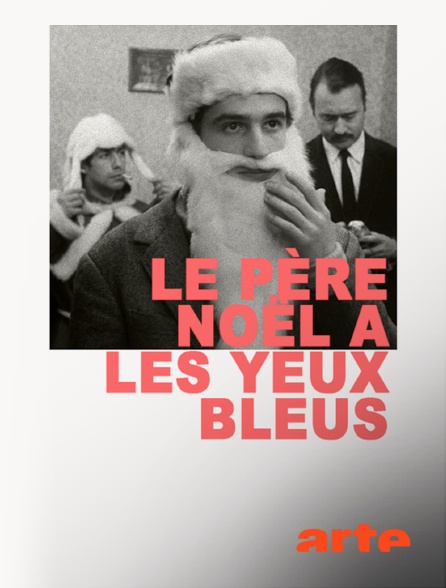 Arte - Le Père Noël a les yeux bleus