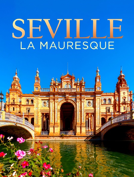 Séville la mauresque