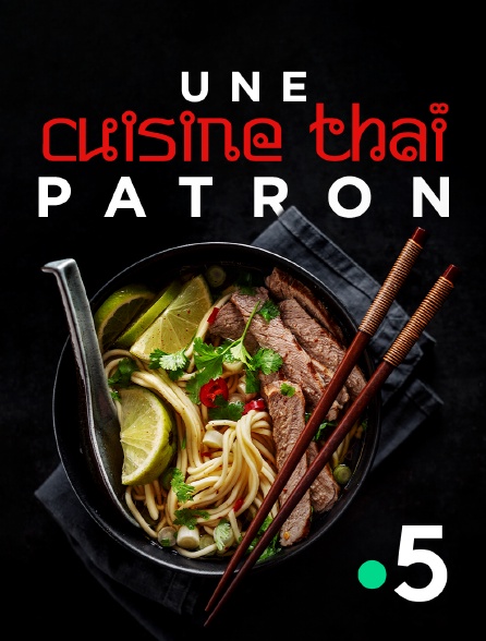 France 5 - Une cuisine thaï patron