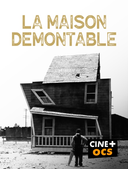 CINÉ Cinéma - La maison démontable