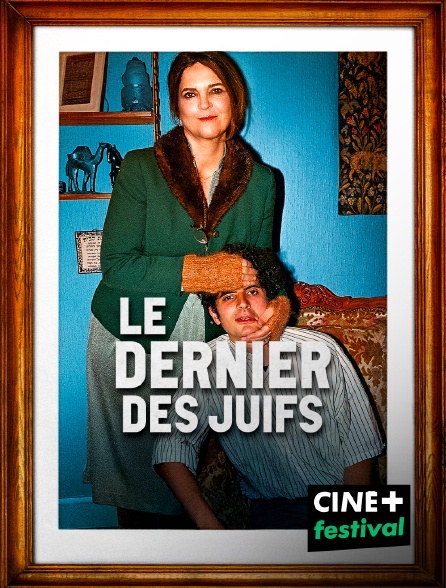CINE+ Festival - Le Dernier des Juifs